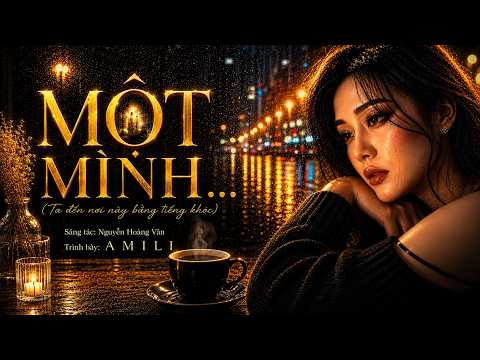 Ảnh đại diện video Một Mình · AMILI – Bản nữ