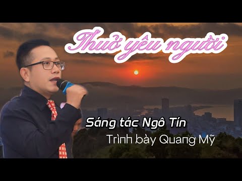 Ảnh đại diện video Thuở yêu người · Quang Mỹ