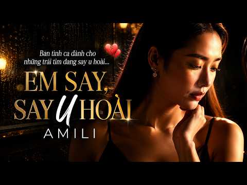 Minh họa EM SAY, SAY U HOÀI - Bản Jazz Pop cho những đêm một mình cô đơn (Official MV)