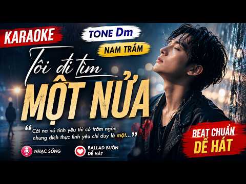Ảnh đại diện video 🎤 KARAOKE | TÔI ĐI TÌM MỘT NỬA  Tone Dm Nam Trầm | Nhạc Sống Ballad Buồn Hay Nhất 2026