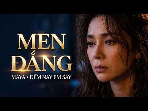 Minh họa ĐÊM NAY EM SAY – MAYA | Giọng Nữ Khàn Đầy Từng Trải | MV Audio Lyrics