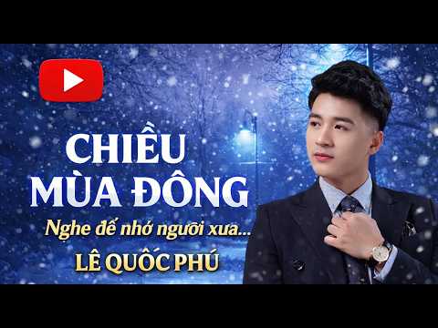 Minh họa Chiều Mùa Đông| Sáng tác: Nắng Thủy Tinh; Thể Hiện: Lê Quốc Phú| Bài tình ca Mùa Đông tha thiết