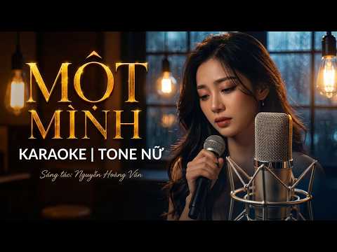 Minh họa KARAOKE | MỘT MÌNH - Tone Nữ | Sáng tác: Nguyễn Hoàng Văn (Pop Valse Beat Chuẩn)