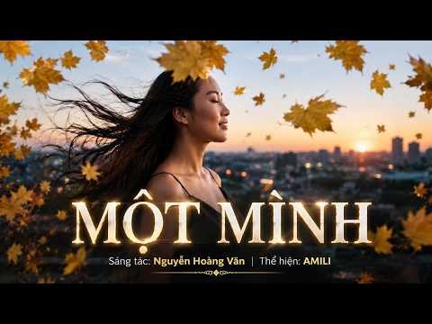 Minh họa MỘT MÌNH - AMILI | Official Music Video | Một Bản Tình Ca Hiện Sinh Của NS Nguyễn Hoàng Văn