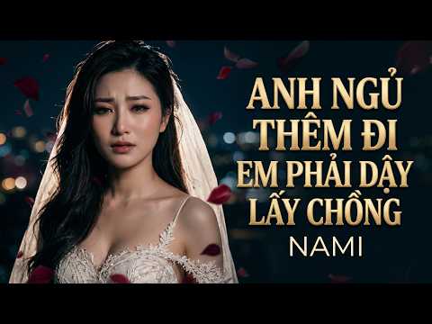 Minh họa Anh Ngủ Thêm Đi, Em Phải Dậy Lấy Chồng - Nami | Meta Rock Version
