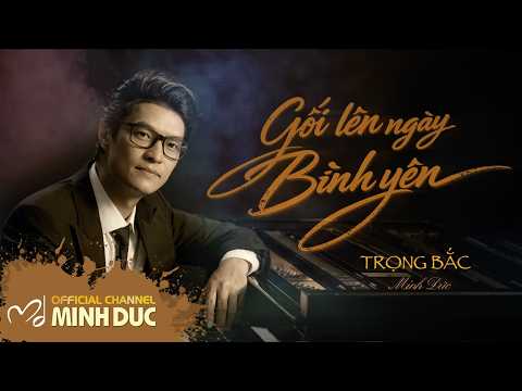 Gối lên ngày bình yên · Trọng Bắc
