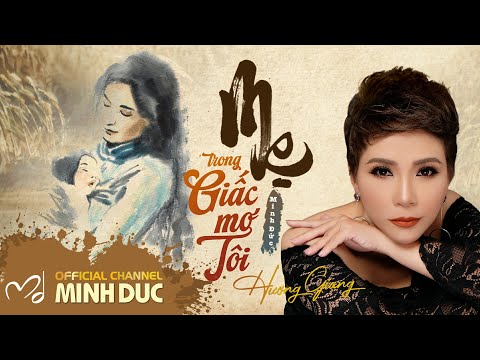 Mẹ trong giấc mơ tôi · Hương Giang