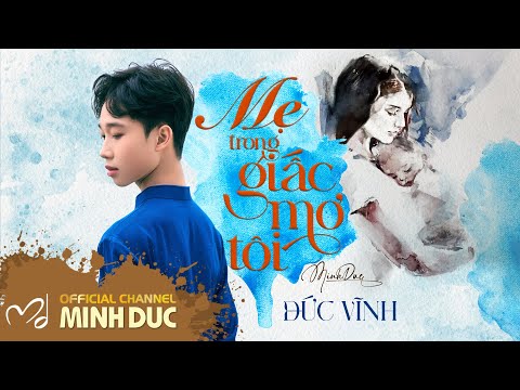 Hình minh họa ca khúc Mẹ trong giấc mơ tôi