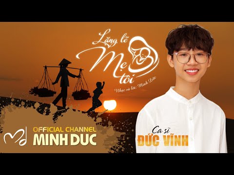 Lặng lẽ mẹ tôi · Đức Vĩnh