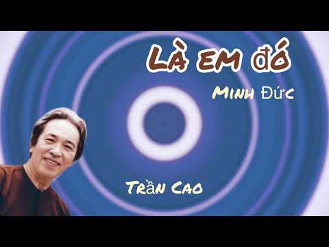 Là em đó · Trần Cao