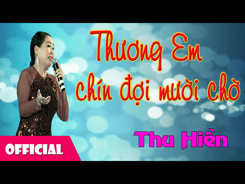 Thương em chín đợi mười chờ · Thu Hiền