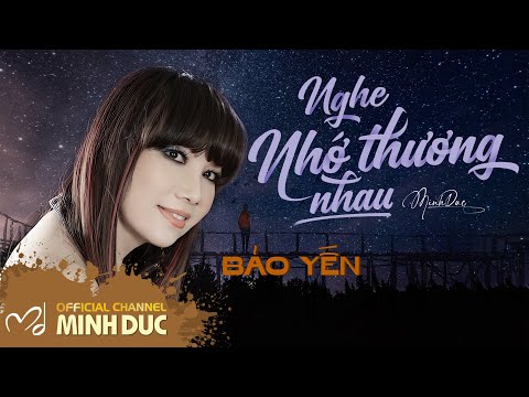 Ảnh đại diện video Nghe nhớ thương nhau · Bảo Yến