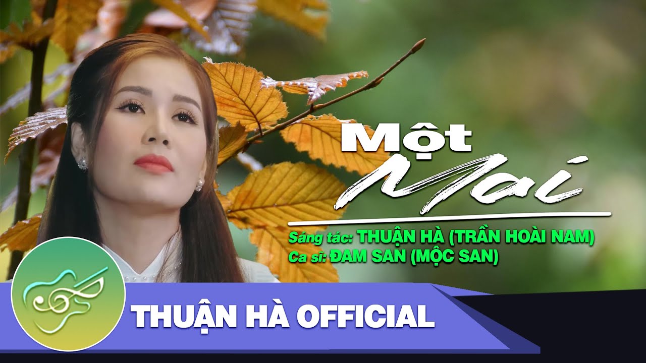 Ảnh minh họa Cảm xúc khi nghe ca khúc Một Mai của Nhạc Sĩ Thuận Hà