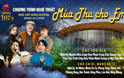 Chương trình nghệ thuật “Mùa thu cho em” – Tinh hoa âm nhạc trong Festival Huế mùa thu