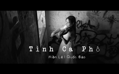 Tình Ca Phố và nỗi lòng cũa Vĩ Cầm Ca cho Sài Gòn yêu thương.